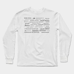 Labrador Retriever Word Cloud Long Sleeve T-Shirt